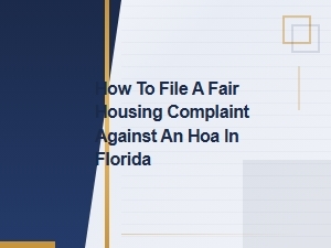Filing a Fair Housing Complaint Against Your Florida Hoa