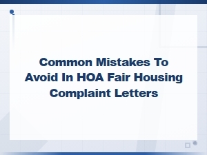 Avoid These Hoa Fair Housing Complaint Letter Mistakes