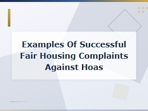 Successful Fair Housing Complaints Against Hoas