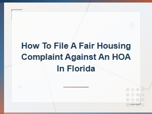 Filing a Fair Housing Complaint Against an Hoa in Florida